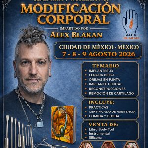 Seminario/Workshop de Modificación Corporal 7-8-9 de Agosto 2026 en Pura Vida Tattoo Shop - CDMX / Mexico (Reserva de plaza)